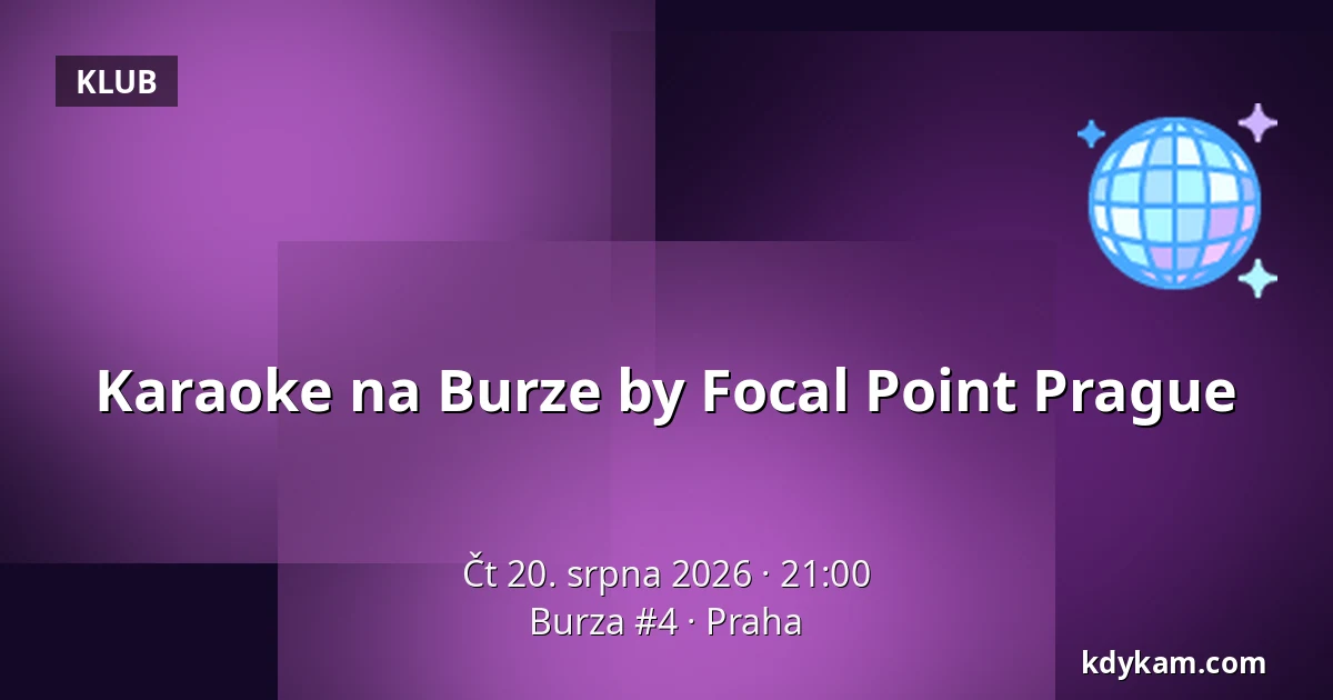 Karaoke na Burze by Focal Point Prague — Burza #4, Praha