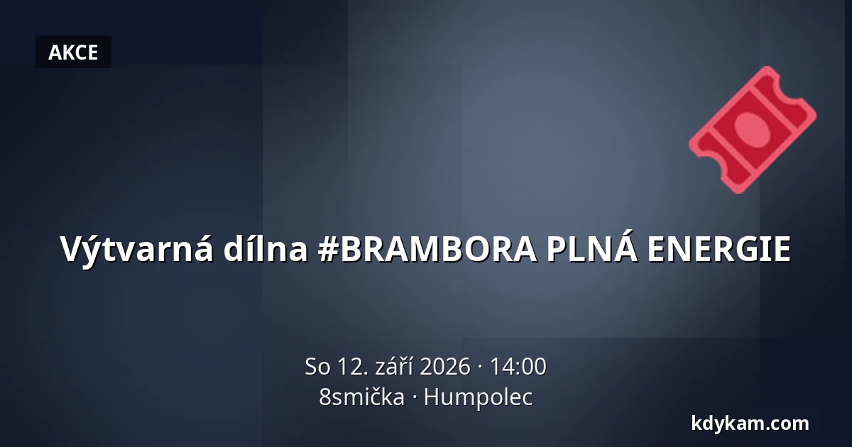 Výtvarná dílna #BRAMBORA PLNÁ ENERGIE — 8smička, Humpolec