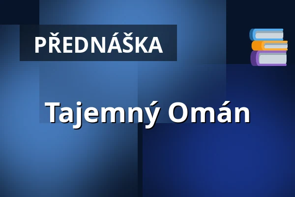 Tajemný Omán — Dům kultury, Kroměříž