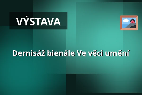 Dernisáž bienále Ve věci umění — GAMPA – Galerie města Pardubic, Pardubice
