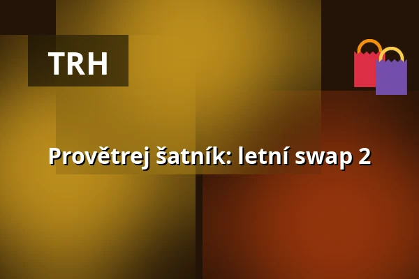 Provětrej šatník: letní swap 2 — Muzeum umění a designu Benešov, Benešov u Prahy