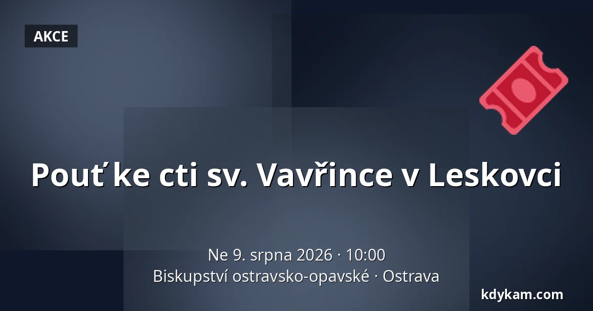 Pouť ke cti sv. Vavřince v Leskovci — Biskupství ostravsko-opavské, Ostrava