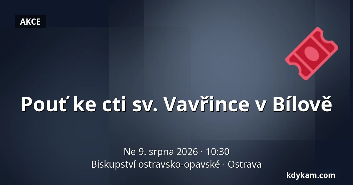 Pouť ke cti sv. Vavřince v Bílově — Biskupství ostravsko-opavské, Ostrava
