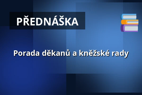 Porada děkanů a kněžské rady — Biskupství ostravsko-opavské, Ostrava