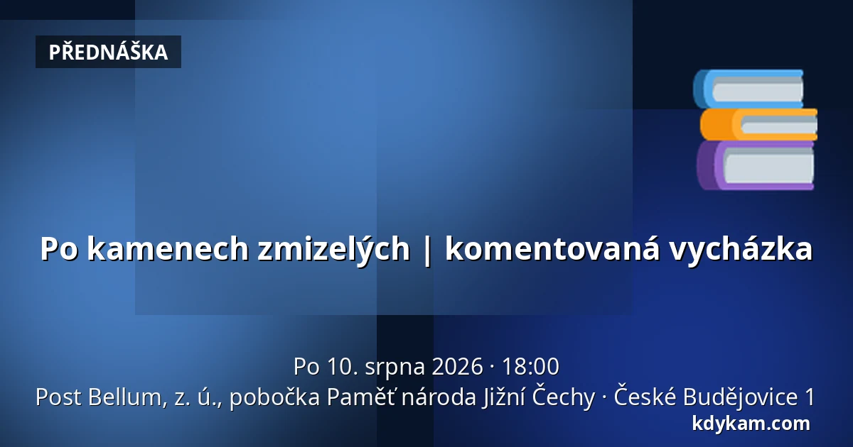 Po kamenech zmizelých | komentovaná vycházka — Post Bellum, z. ú., pobočka Paměť národa Jižní Čechy, České Budějovice 1