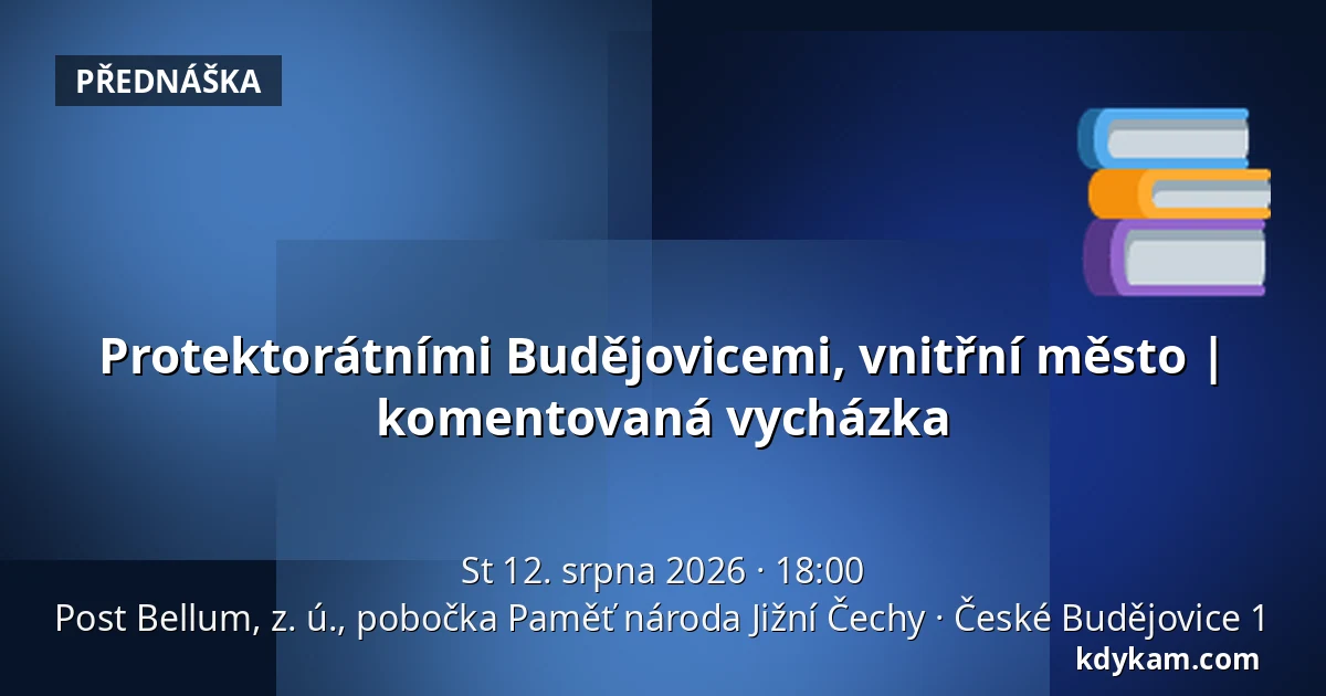 Protektorátními Budějovicemi, vnitřní město | komentovaná vycházka — Post Bellum, z. ú., pobočka Paměť národa Jižní Čechy, České Budějovice 1