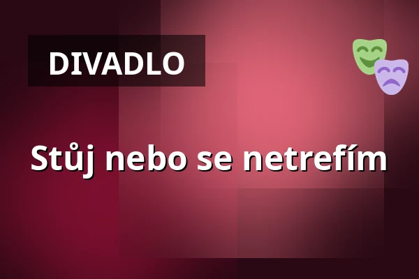 Stůj nebo se netrefím — Kino Sokol, Moravské Budějovice