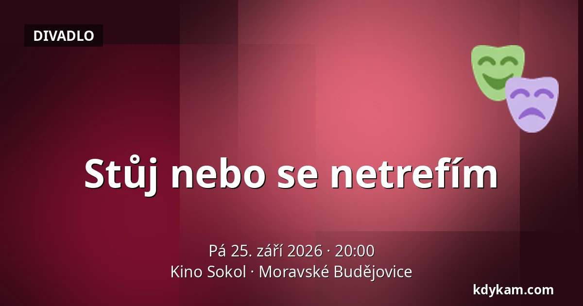 Stůj nebo se netrefím — Kino Sokol, Moravské Budějovice