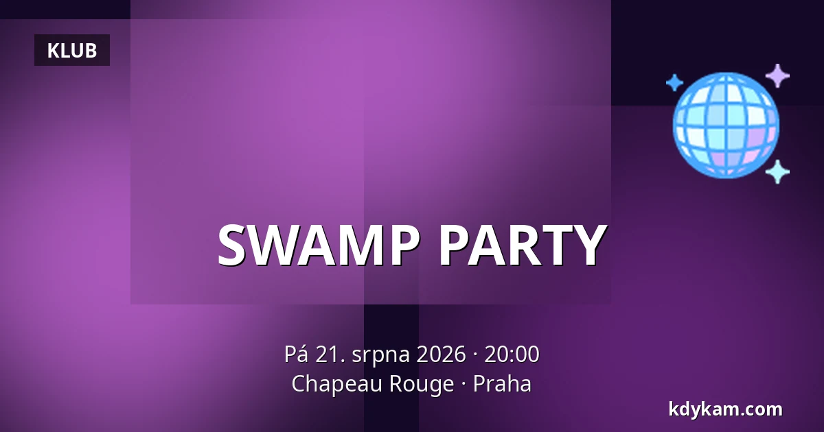 SWAMP PARTY — Chapeau Rouge, Praha