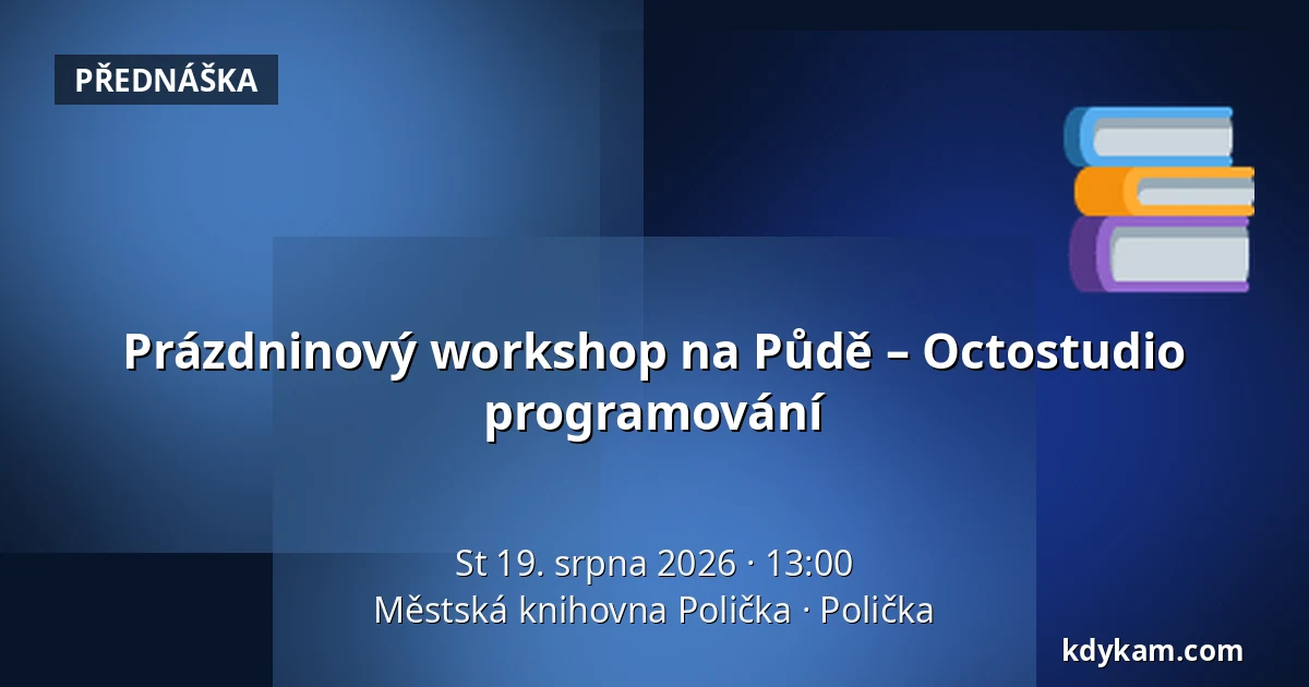 Prázdninový workshop na Půdě – Octostudio programování — Městská knihovna Polička, Polička