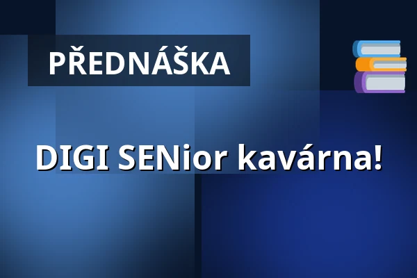 DIGI SENior kavárna! — Městská knihovna Polička, Polička