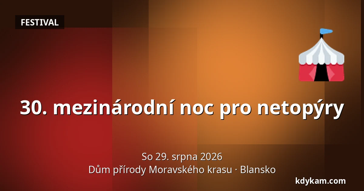 30. mezinárodní noc pro netopýry — Dům přírody Moravského krasu, Blansko