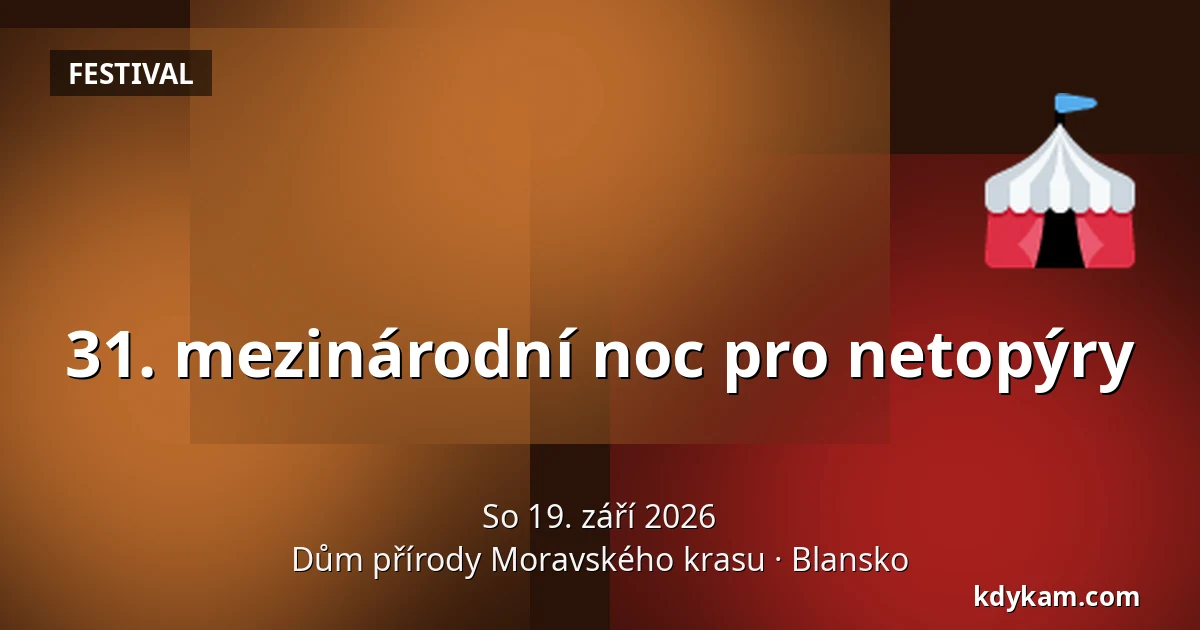 31. mezinárodní noc pro netopýry — Dům přírody Moravského krasu, Blansko
