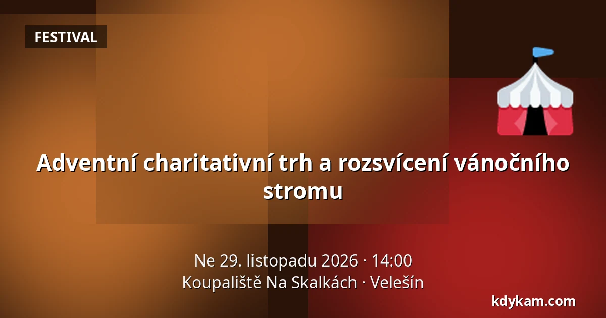 Adventní charitativní trh a rozsvícení vánočního stromu — Koupaliště Na Skalkách, Velešín