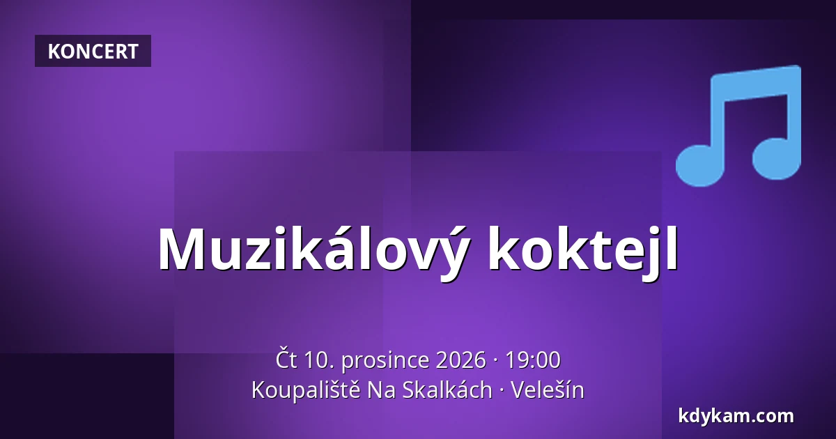 Muzikálový koktejl — Koupaliště Na Skalkách, Velešín