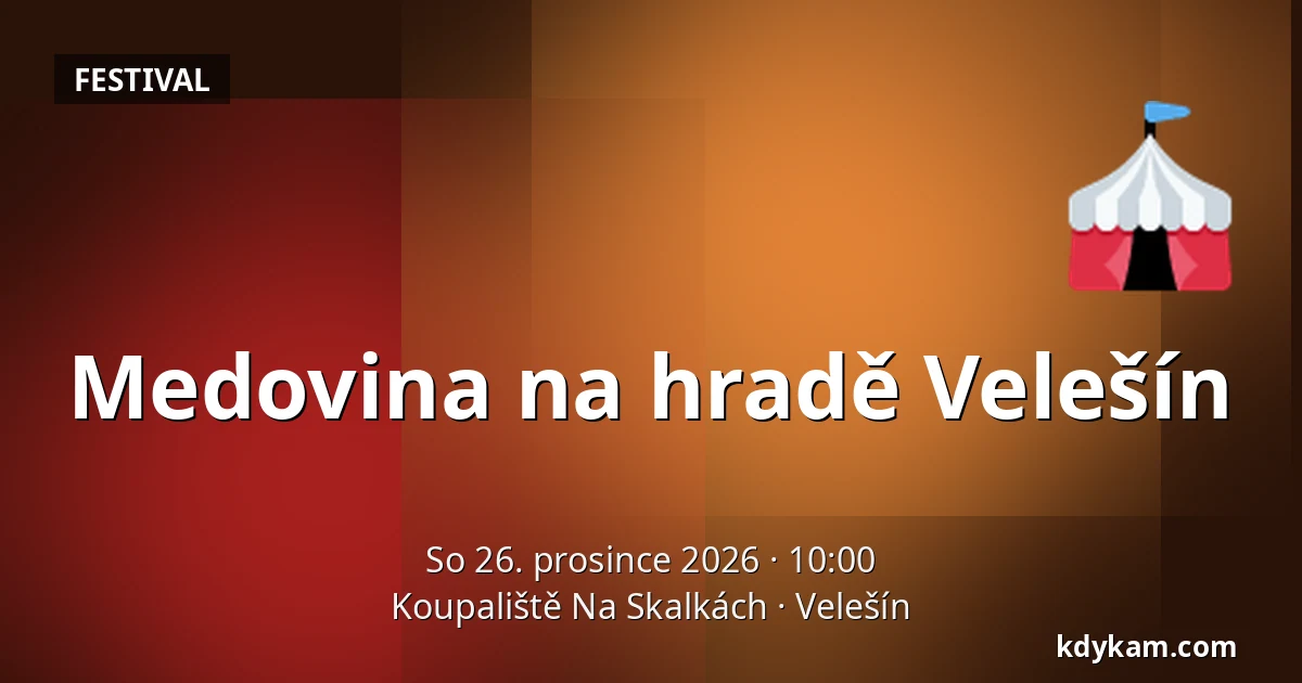 Medovina na hradě Velešín — Koupaliště Na Skalkách, Velešín