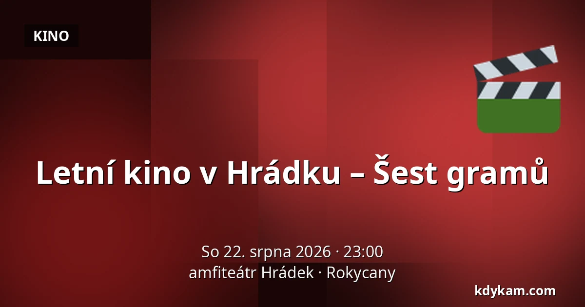 Letní kino v Hrádku – Šest gramů — amfiteátr Hrádek, Rokycany