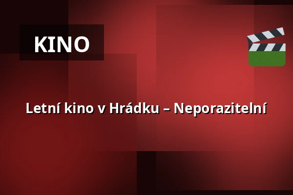 Letní kino v Hrádku – Neporazitelní — amfiteátr Hrádek, Rokycany