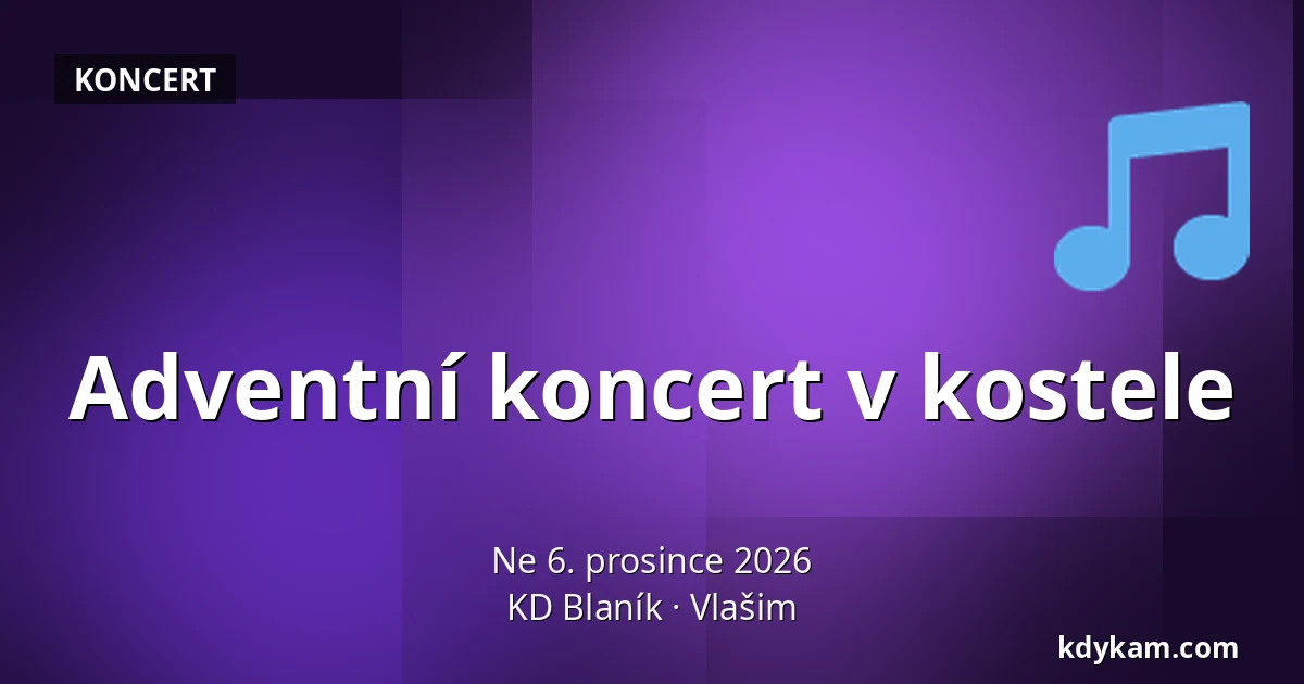 Adventní koncert v kostele — KD Blaník, Vlašim