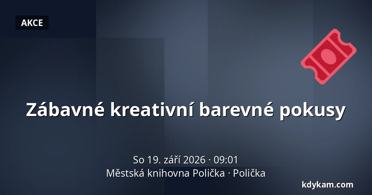 Zábavné kreativní barevné pokusy — Městská knihovna Polička, Polička