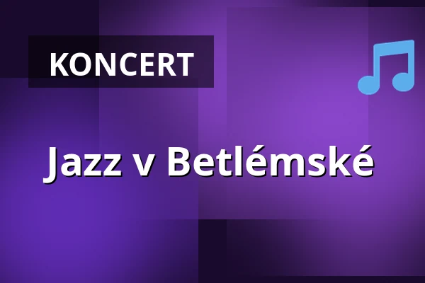 Jazz v Betlémské — Burza #4, Praha