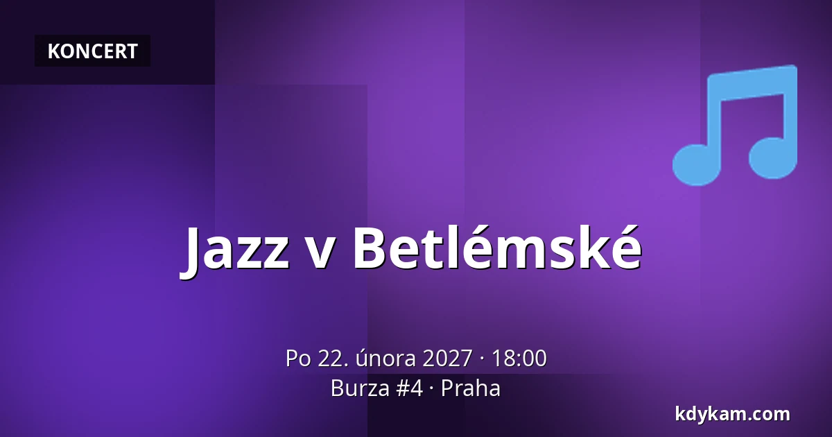 Jazz v Betlémské — Burza #4, Praha