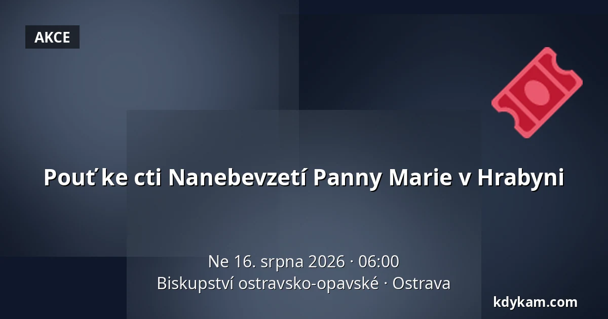 Pouť ke cti Nanebevzetí Panny Marie v Hrabyni — Biskupství ostravsko-opavské, Ostrava
