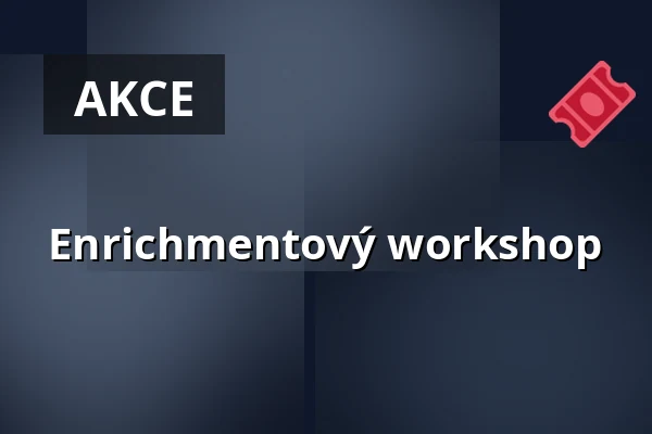 Enrichmentový workshop — Zoologická zahrada hl.m.Prahy, Praha