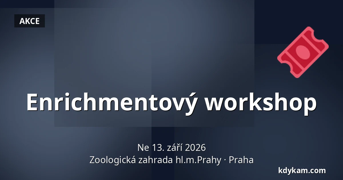 Enrichmentový workshop — Zoologická zahrada hl.m.Prahy, Praha