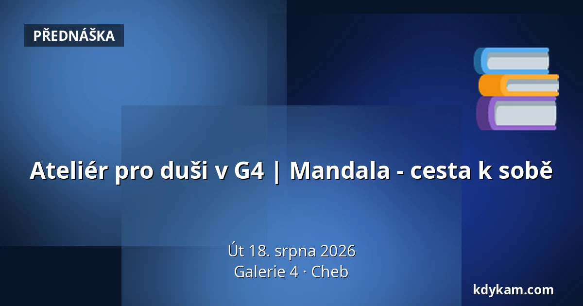 Ateliér pro duši v G4 | Mandala - cesta k sobě — Galerie 4, Cheb