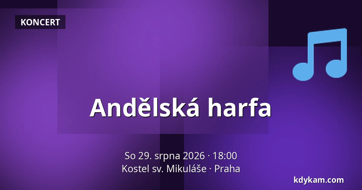 Andělská harfa — Kostel sv. Mikuláše, Praha