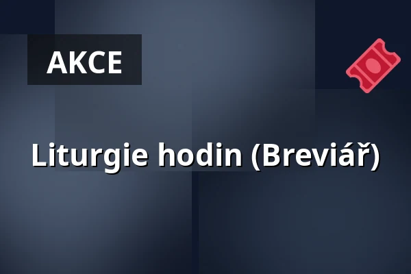 Liturgie hodin (Breviář) — Kostel Svaté rodiny, Luhačovice