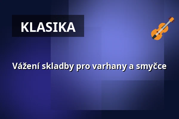 Vážení skladby pro varhany a smyčce — Malá scéna, Mikádo, Humpolec