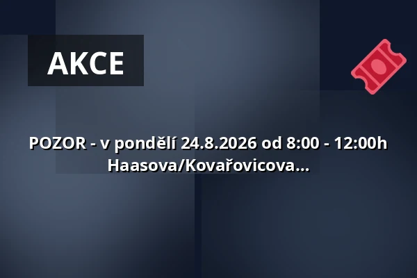 POZOR - v pondělí 24.8.2026 od 8:00 - 12:00h bude uzavřena křižovatka Haasova/Kovařovicova — Žabovřesky, Brno