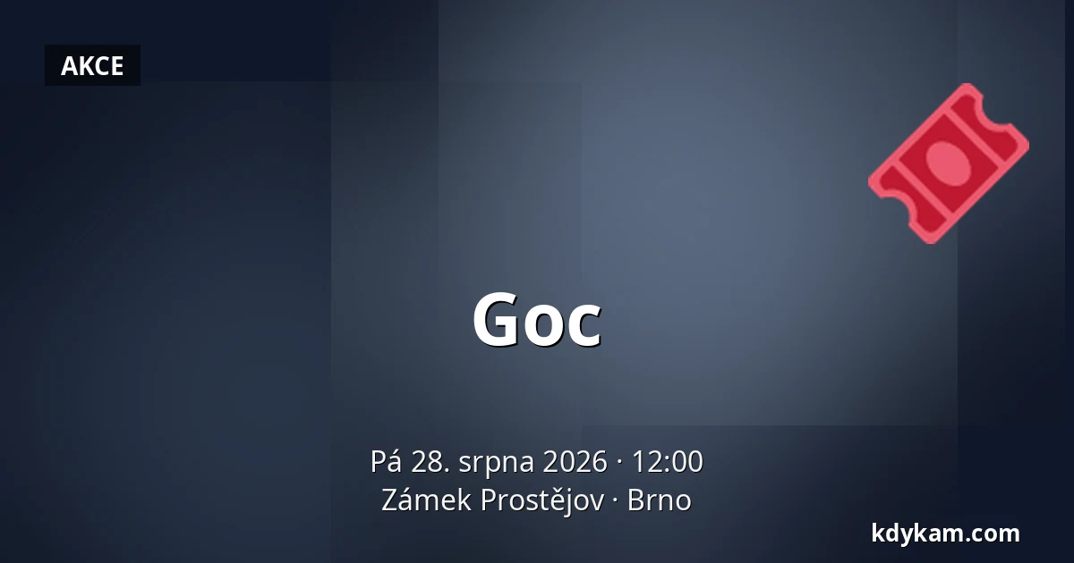 Goc — Zámek Prostějov, Brno