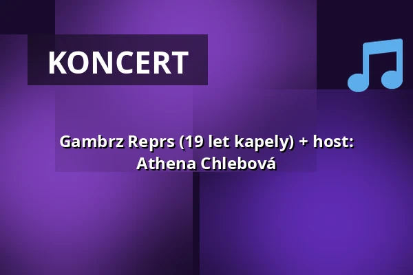 Gambrz Reprs (19 let kapely) + host: Athena Chlebová — Rock Café - divadelní sál, Praha