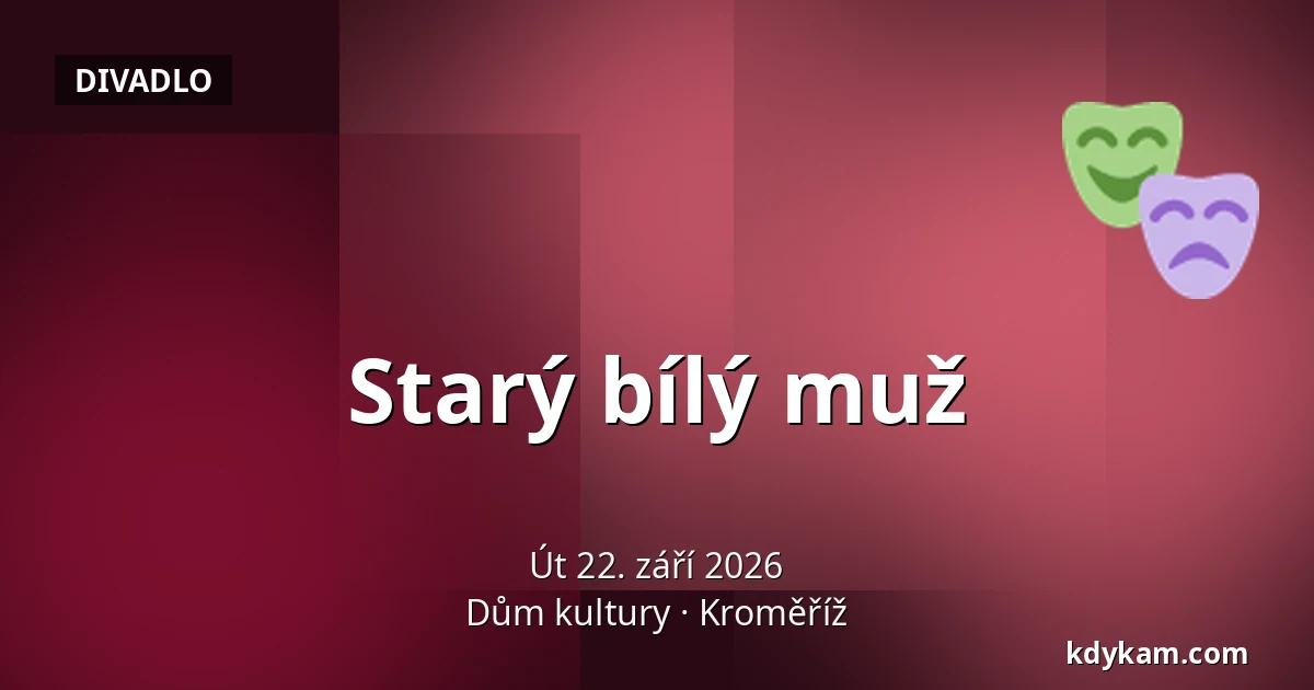 Starý bílý muž — Dům kultury, Kroměříž