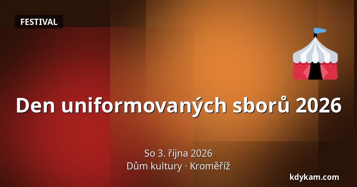Den uniformovaných sborů 2026 — Dům kultury, Kroměříž