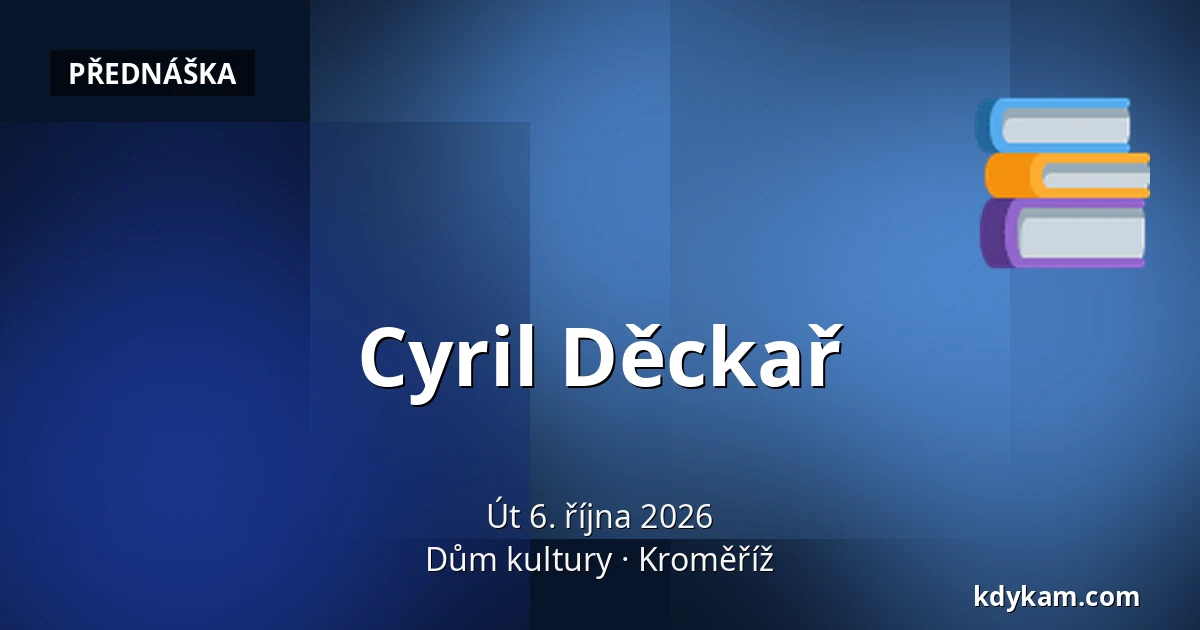 Cyril Děckař — Dům kultury, Kroměříž