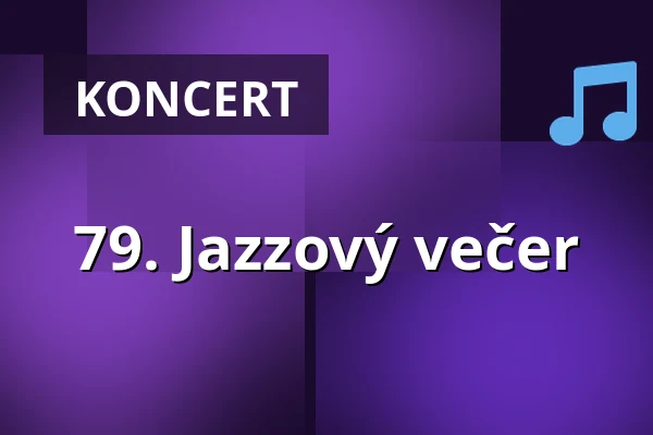 79. Jazzový večer — Kulturní Centrum, Rakovník
