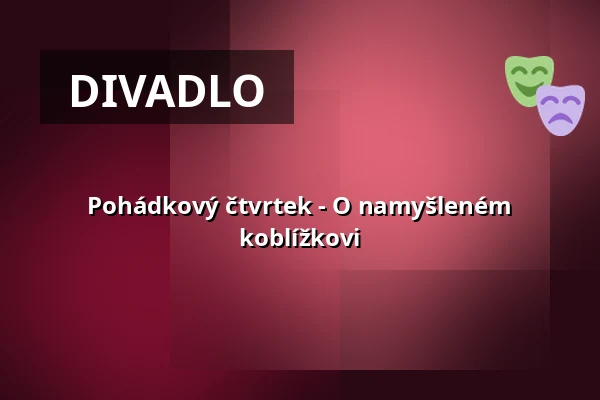 Pohádkový čtvrtek - O namyšleném koblížkovi — Zoologická zahrada Děčín - Pastýřská stěna, p.o., Děčín