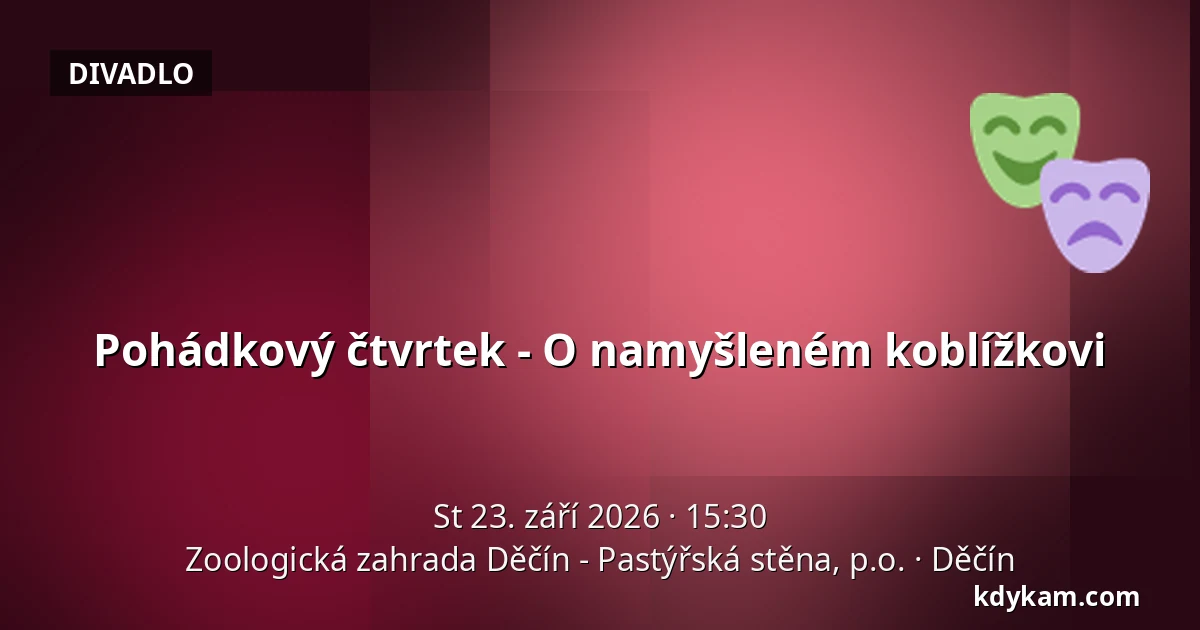 Pohádkový čtvrtek - O namyšleném koblížkovi — Zoologická zahrada Děčín - Pastýřská stěna, p.o., Děčín