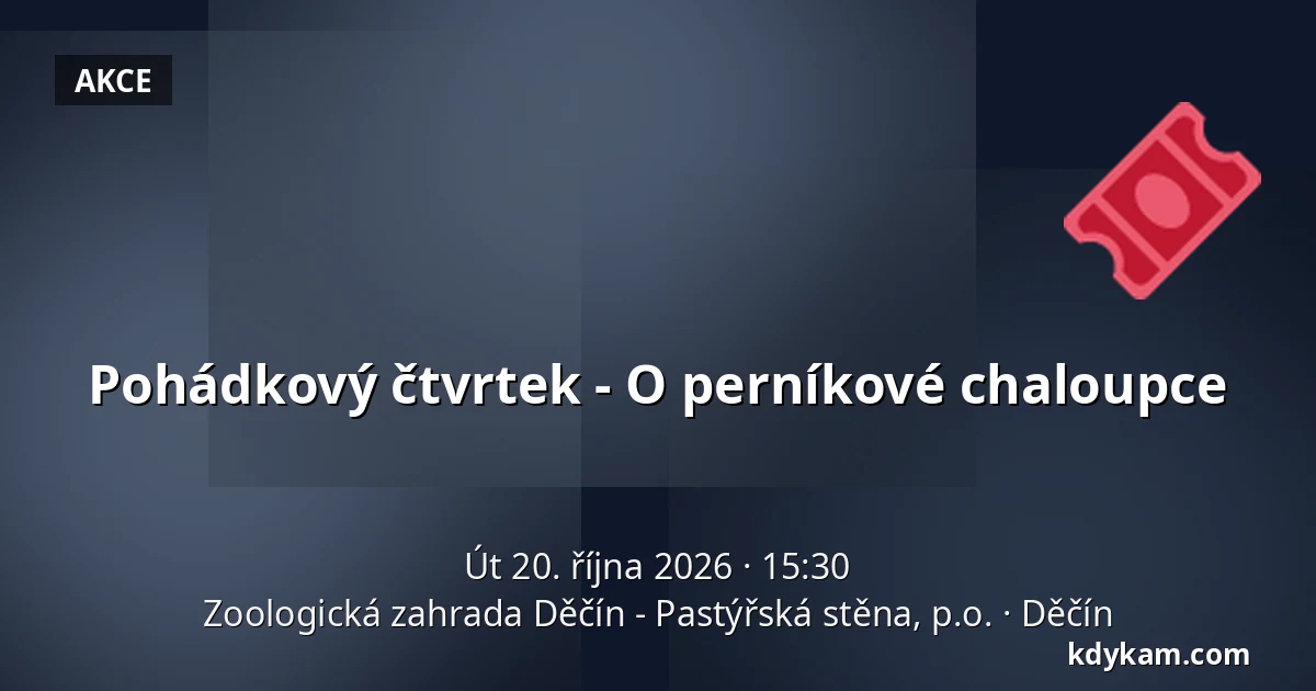 Pohádkový čtvrtek - O perníkové chaloupce — Zoologická zahrada Děčín - Pastýřská stěna, p.o., Děčín