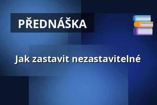 Jak zastavit nezastavitelné — Městská knihovna Polička, Polička