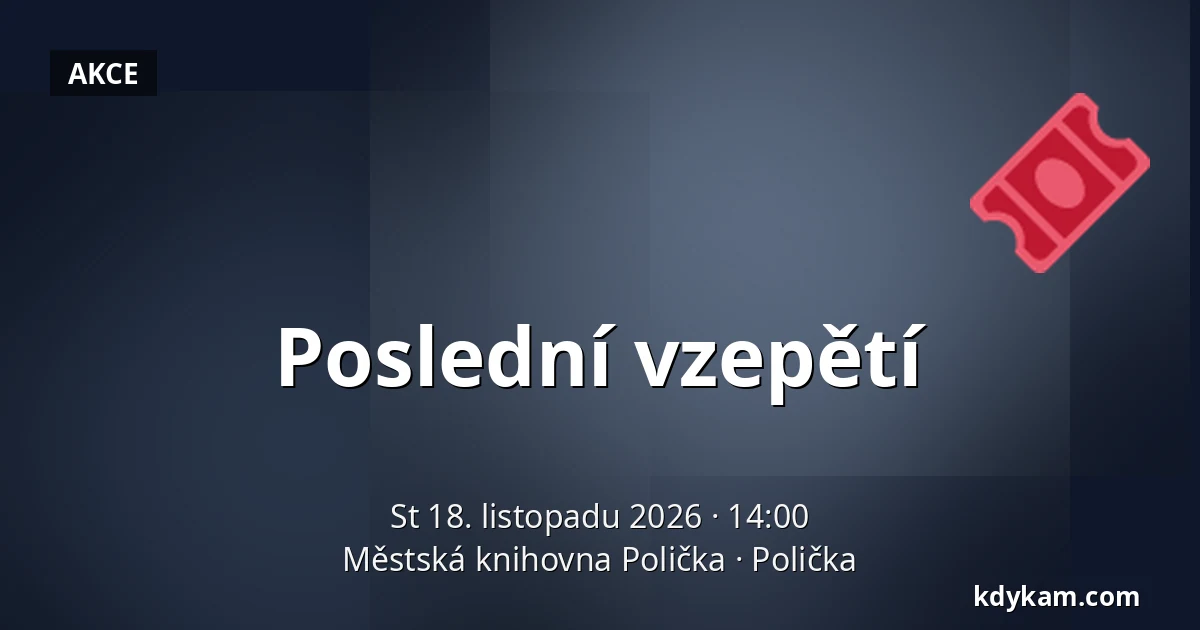 Poslední vzepětí — Městská knihovna Polička, Polička