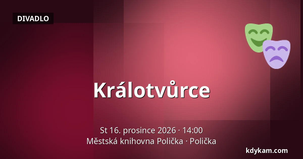 Králotvůrce — Městská knihovna Polička, Polička