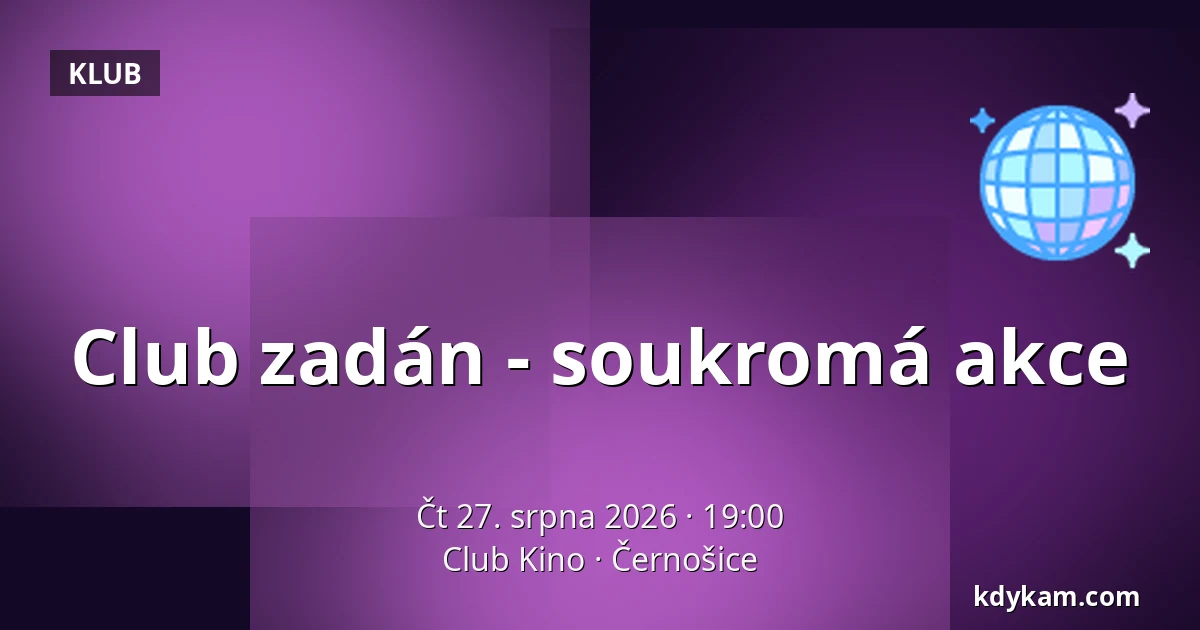 Club zadán - soukromá akce — Club Kino, Černošice