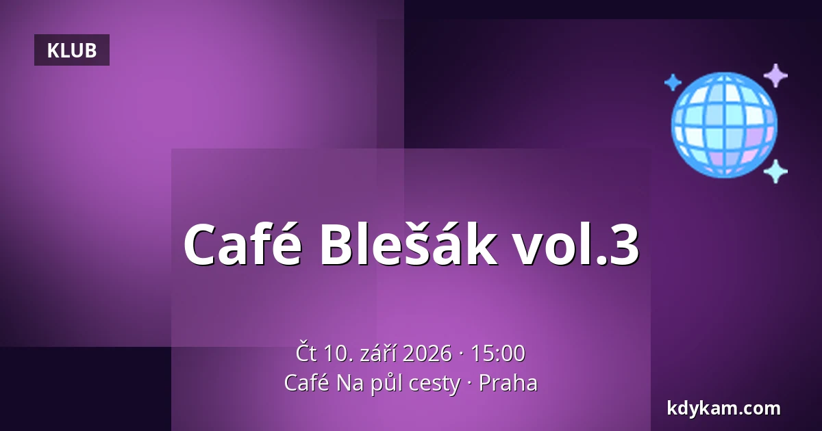 Café Blešák vol.3 — Café Na půl cesty, Praha