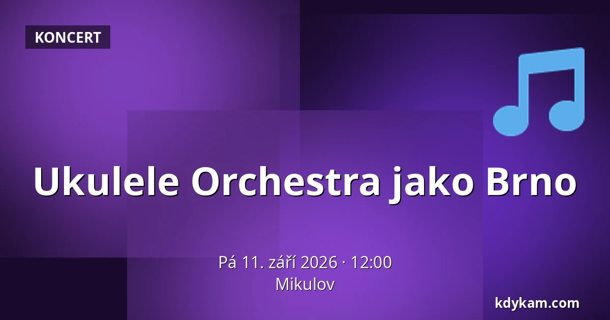 Ukulele Orchestra jako Brno — Mikulov