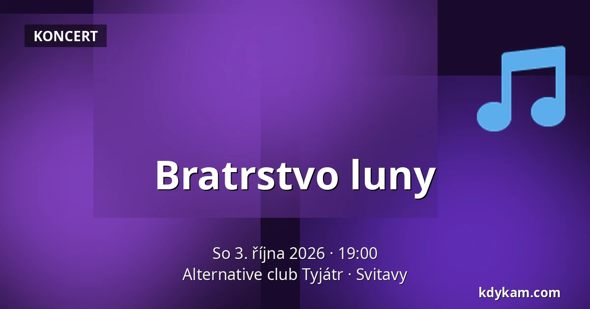 Bratrstvo luny — Alternative club Tyjátr, Svitavy